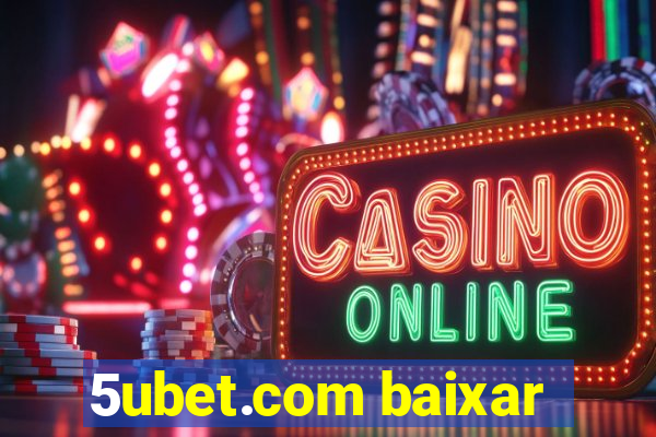 5ubet.com baixar